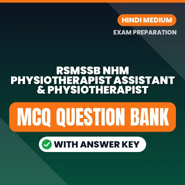 Best MCQ eBook for RSMSSB NHM Physiotherapist Assistant & Physiotherapist Exam in Hindi | Selected Questions with Answer Key