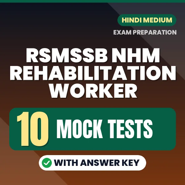 10 Mock Tests for RSMSSB NHM Rehabilitation Worker Exam in Hindi | Practice eBook with Answer Key – Instant PDF Download