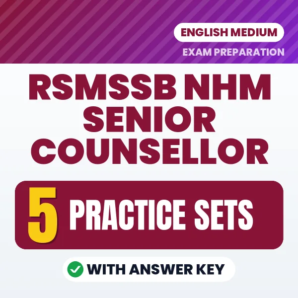 Latest Pattern RSMSSB NHM Senior Counsellor Practice Set eBook in English – 5 Practice Sets with Answer Key for Self-Assessment