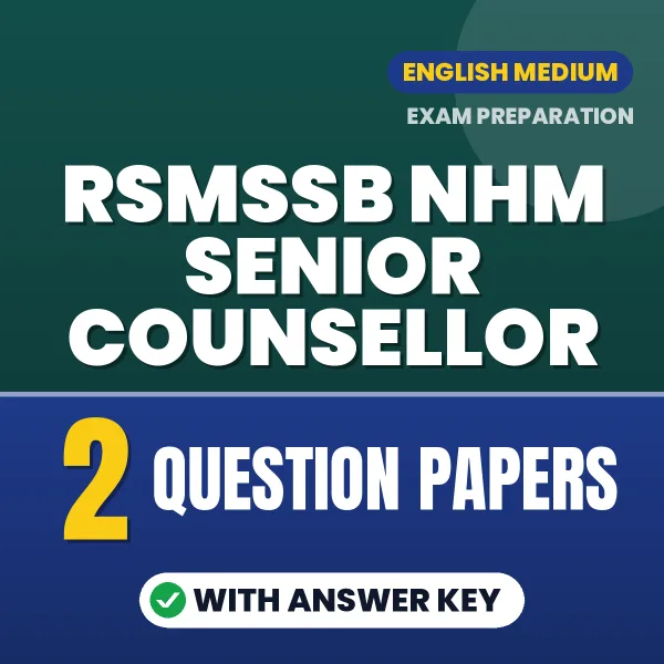 Test Your RSMSSB NHM Senior Counsellor Exam Preparation – 2 Question Papers with Answer Key in PDF Format (English)