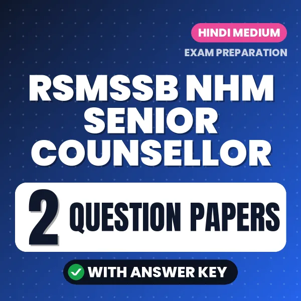 RSMSSB NHM Senior Counsellor Question Paper PDF in Hindi – 2 Full-Length Question Papers with Answer Key