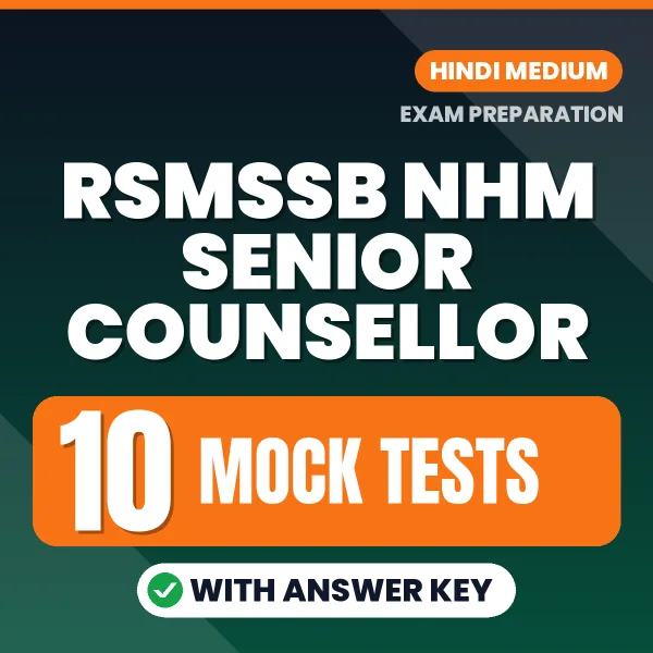 RSMSSB NHM Senior Counsellor Mock Test PDF in Hindi – 10 Full-Length Mock Tests with Answer Key