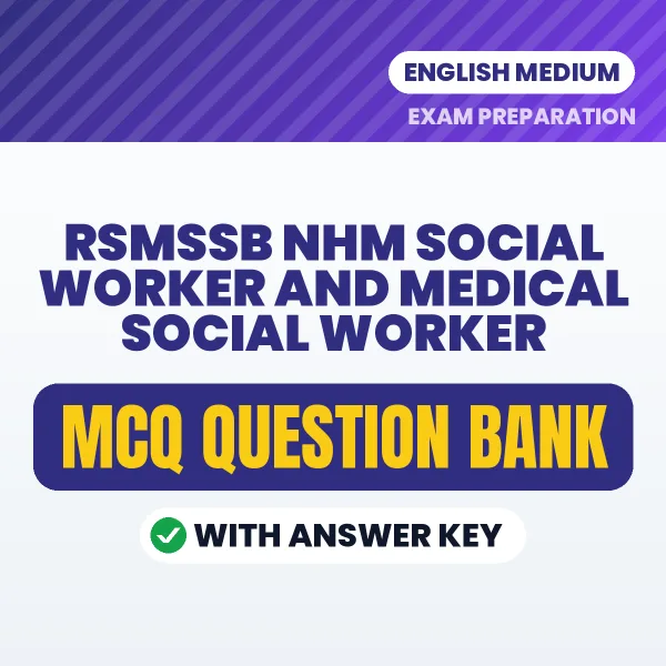 Best MCQ eBook for RSMSSB NHM Social Worker and Medical Social Worker Exam in English | Selected Questions with Answer Key