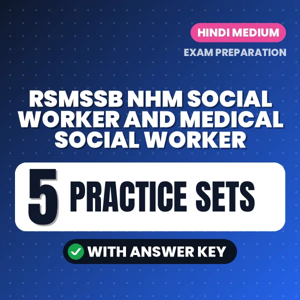 Practice for RSMSSB NHM Social Worker and Medical Social Worker Exam at Home – 5 Practice Sets PDF in Hindi with Answers