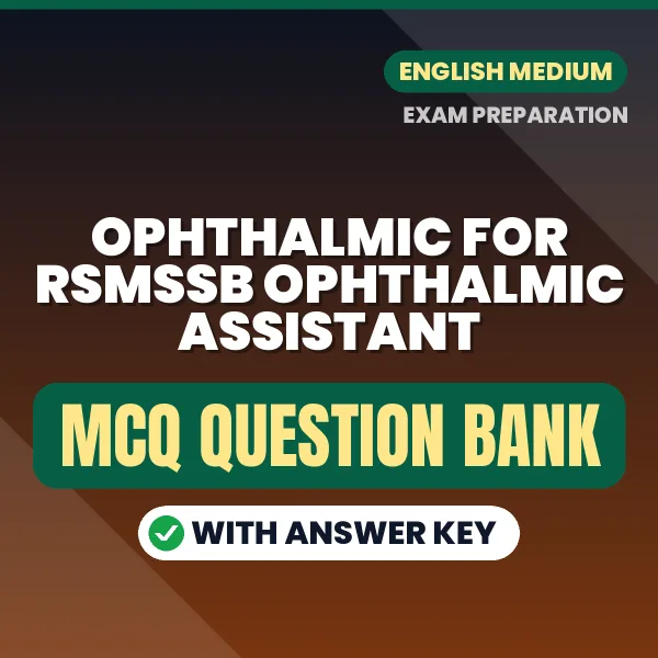 Prepare for Ophthalmic For RSMSSB Ophthalmic Assistant Exam with Multiple Choice Questions & Answers PDF in English