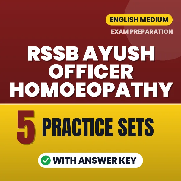 Practice for RSSB Ayush Officer Homoeopathy Exam at Home – 5 Practice Sets PDF in English with Answers