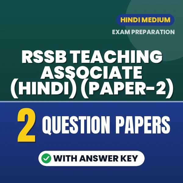 Test Your RSSB Teaching Associate (Hindi) (Paper-2) Exam Preparation – 2 Question Papers with Answer Key in PDF Format (Hindi)