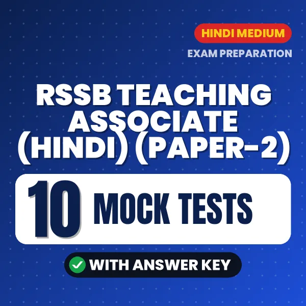 Test Your RSSB Teaching Associate (Hindi) (Paper-2) Exam Preparation – 10 Mock Tests with Answer Key in PDF Format (Hindi)