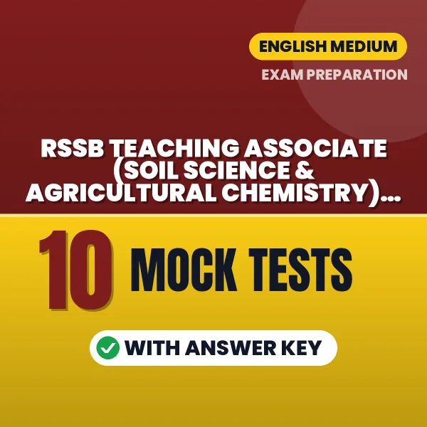 RSSB Teaching Associate (Soil Science & Agricultural Chemistry) Paper 1 Mock Test PDF in English – 10 Full-Length Mock Tests with Answer Key