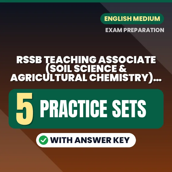 Practice for RSSB Teaching Associate (Soil Science & Agricultural Chemistry) Paper 1 Exam at Home – 5 Practice Sets PDF in English with Answers