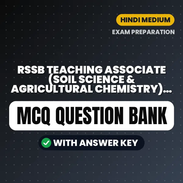 Best MCQ eBook for RSSB Teaching Associate (Soil Science & Agricultural Chemistry) Paper 1 Exam in Hindi | Selected Questions with Answer Key