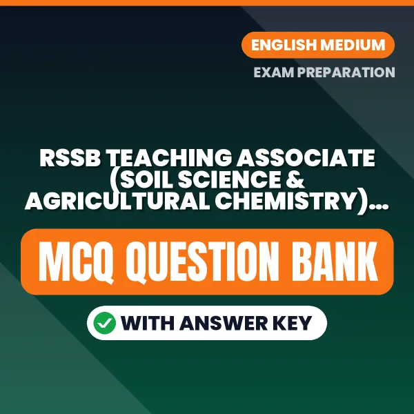 Best MCQ eBook for RSSB Teaching Associate (Soil Science & Agricultural Chemistry) Paper 1 Exam in English | Selected Questions with Answer Key