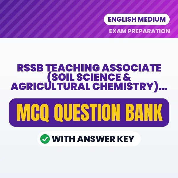Best MCQ eBook for RSSB Teaching Associate (Soil Science & Agricultural Chemistry) Paper 2 Exam in English | Selected Questions with Answer Key
