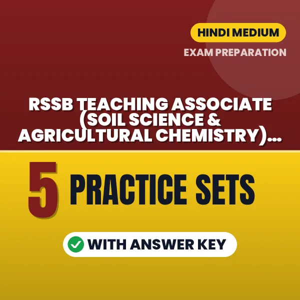 Practice for RSSB Teaching Associate (Soil Science & Agricultural Chemistry) Paper 2 Exam at Home – 5 Practice Sets PDF in Hindi with Answers