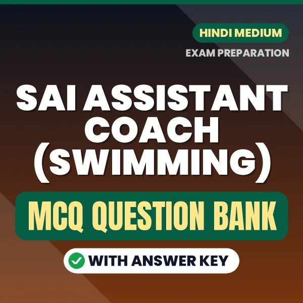 Best MCQ eBook for SAI Assistant Coach (Swimming) Exam in Hindi | Selected Questions with Answer Key