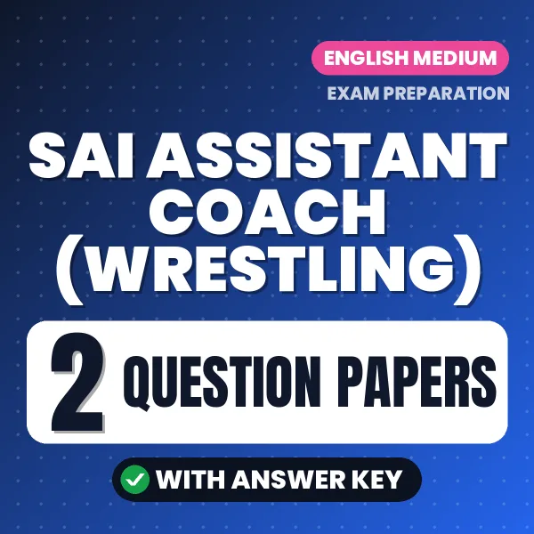 SAI Assistant Coach (Wrestling) Exam Question Paper Series (English): 2 Exam-Like Question Papers with Answers