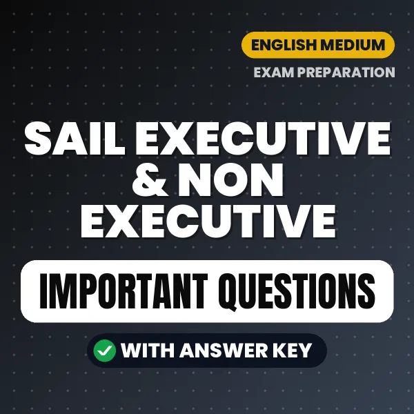 SAIL Executive & Non Executive Exam Guide PDF in English – Important Questions for Quick Revision