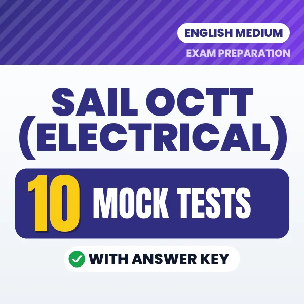 Download 10 SAIL OCTT (ELECTRICAL) Mock Tests PDF (English) Based on the Latest Exam Pattern