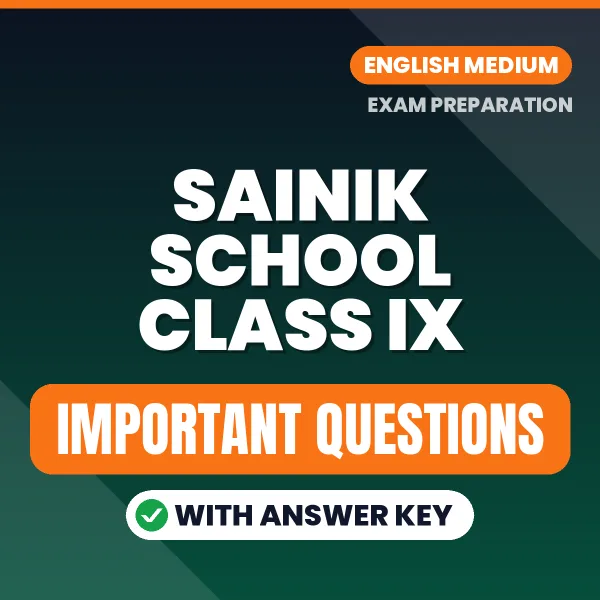 Sainik School Class IX Exam Guide PDF in English – Important Questions for Quick Revision