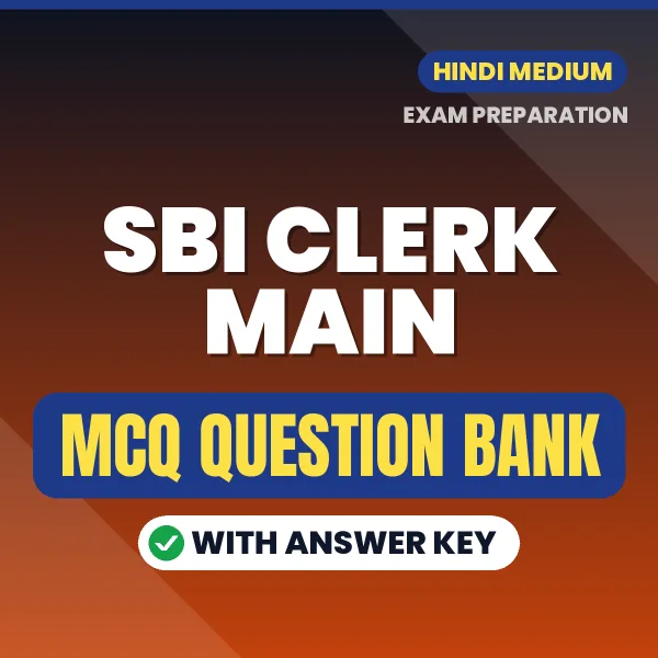 Best MCQ eBook for SBI CLERK MAIN Exam in Hindi | Selected Questions with Answer Key