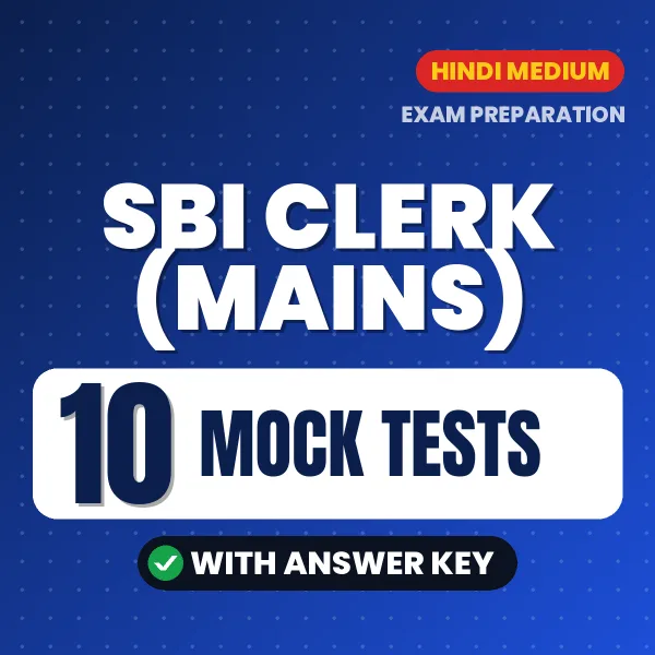 Download 10 SBI Clerk (Mains) Mock Tests PDF (Hindi) Based on the Latest Exam Pattern