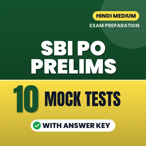 Test Your SBI PO Prelims Exam Preparation – 10 Mock Tests with Answer Key in PDF Format (Hindi)