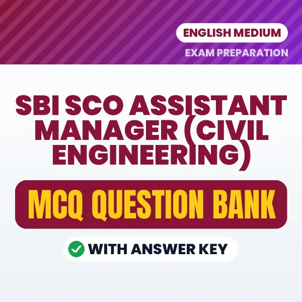 Best MCQ eBook for SBI SCO Assistant Manager (Civil Engineering) Exam in English | Selected Questions with Answer Key