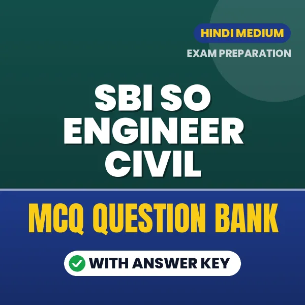 SBI SO Engineer Civil Important MCQs with Answers (Hindi) – Digital Question Bank for Exam Preparation