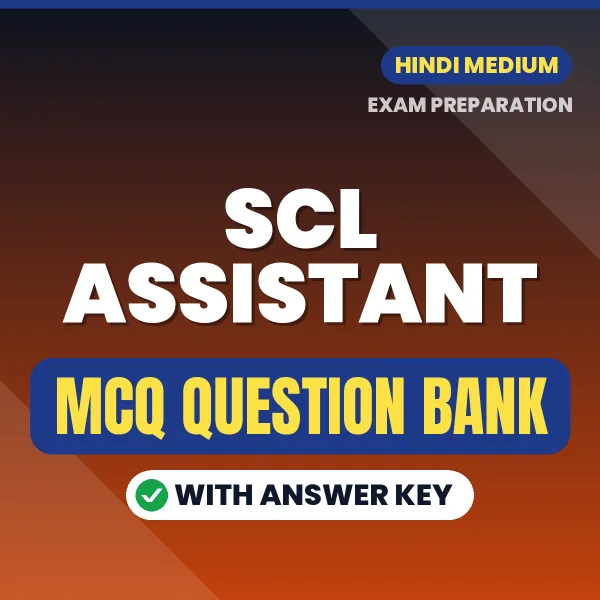 Prepare for SCL Assistant Exam with Multiple Choice Questions & Answers PDF in Hindi