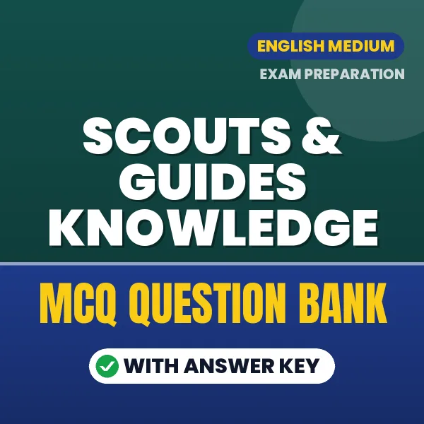 Scouts & Guides Knowledge Exam Objective Question Bank (English): MCQs with Answer Key Based on the Latest Syllabus