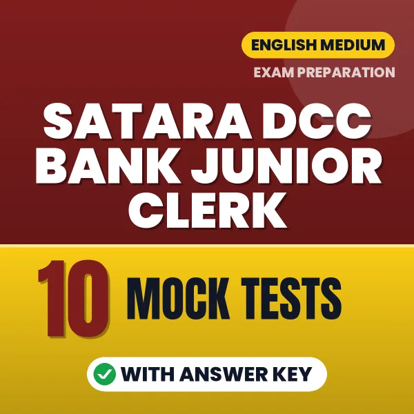 Download 10 Satara DCC Bank Junior Clerk Mock Tests PDF (English) Based on the Latest Exam Pattern