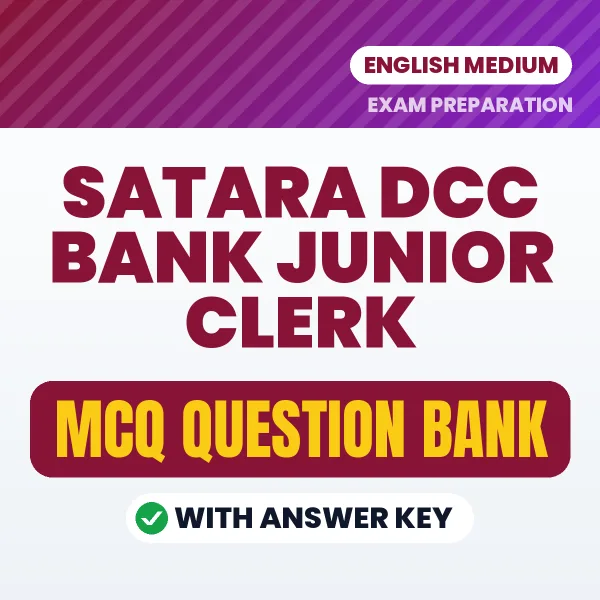 Satara DCC Bank Junior Clerk Exam Objective Question Bank (English): MCQs with Answer Key Based on the Latest Syllabus