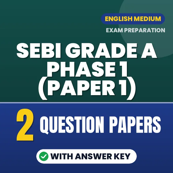 Test Your SEBI Grade A Phase 1 (Paper 1) Exam Preparation – 2 Question Papers with Answer Key in PDF Format (English)