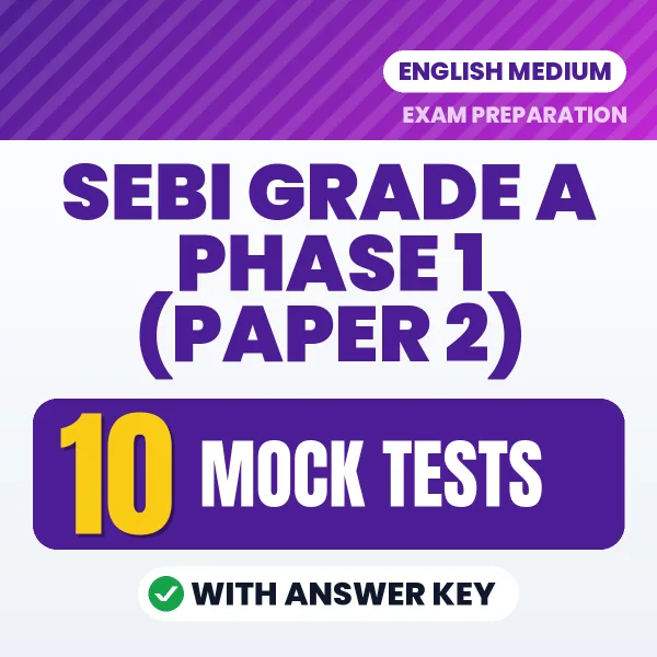 Practice for SEBI GRADE A PHASE 1 (PAPER 2) Exam at Home – 10 Mock Tests PDF in English with Answers