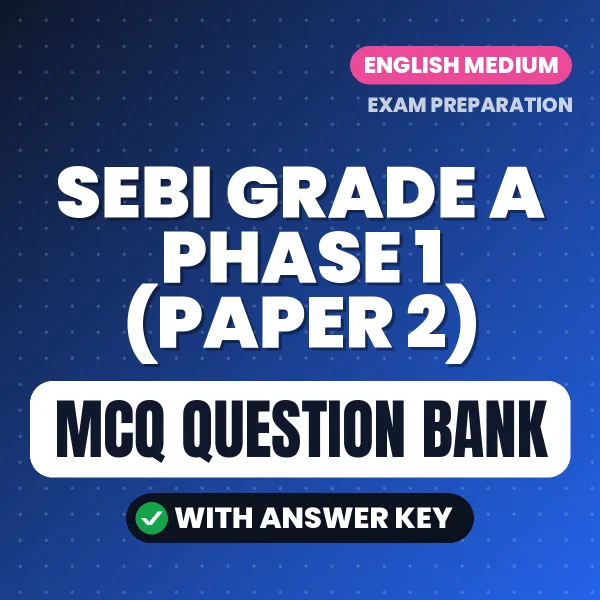 Prepare for SEBI GRADE A PHASE 1 (PAPER 2) Exam with Multiple Choice Questions & Answers PDF in English