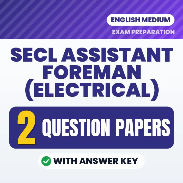 SECL Assistant Foreman (Electrical) Exam Question Paper Series (English): 2 Exam-Like Question Papers with Answers