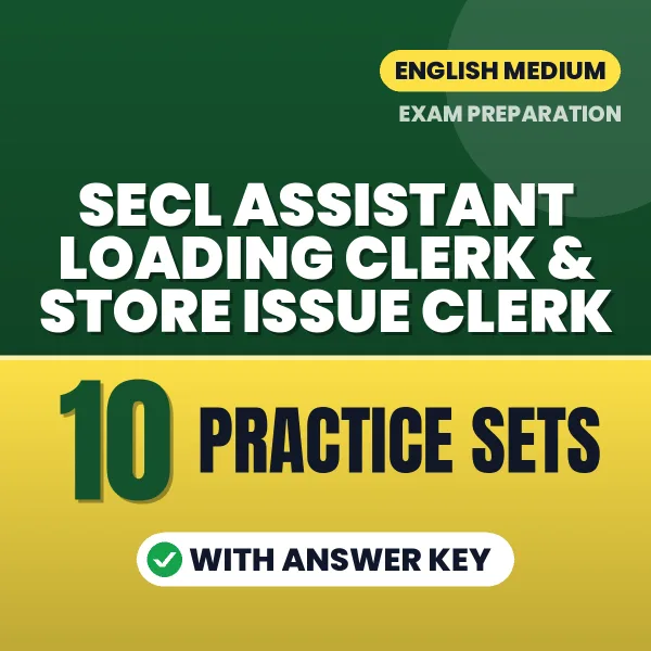 Download 10 SECL Assistant Loading Clerk & Store Issue Clerk Practice Sets PDF (English) Based on the Latest Exam Pattern