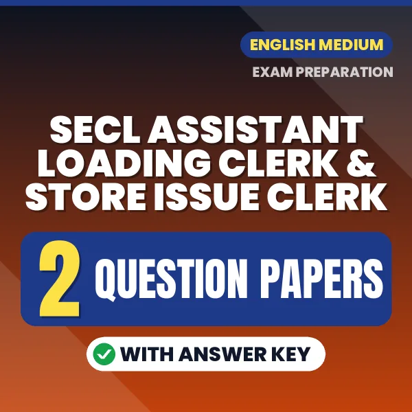 Download 2 SECL Assistant Loading Clerk & Store Issue Clerk Question Papers PDF (English) Based on the Latest Exam Pattern
