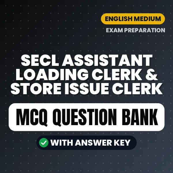 Best MCQ eBook for SECL Assistant Loading Clerk & Store Issue Clerk Exam in English | Selected Questions with Answer Key