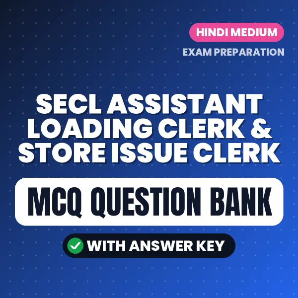 Best MCQ eBook for SECL Assistant Loading Clerk & Store Issue Clerk Exam in Hindi | Selected Questions with Answer Key