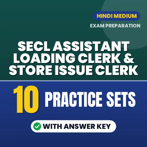 Boost Your SECL Assistant Loading Clerk & Store Issue Clerk Exam Score with 10 Practice Sets with Answer Key in Hindi – PDF eBook