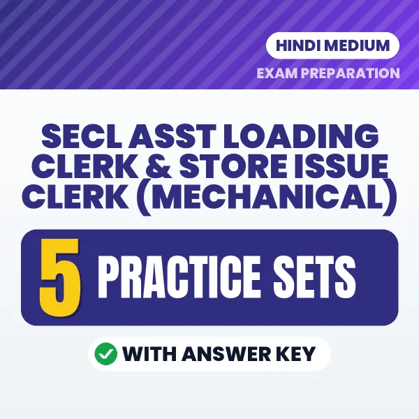 Download 5 SECL Asst Loading Clerk & Store Issue Clerk (Mechanical) Practice Sets PDF (Hindi) Based on the Latest Exam Pattern