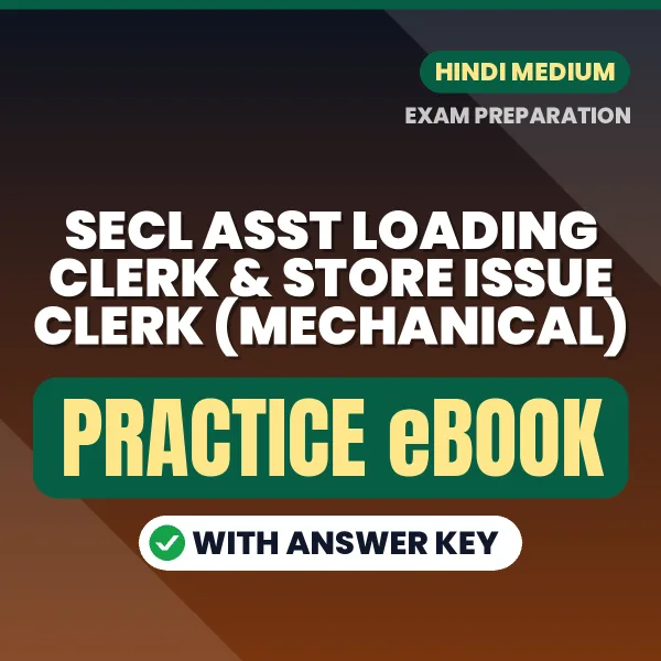 Prepare Smarter for SECL Asst Loading Clerk & Store Issue Clerk (Mechanical) Exam – Instant Download PDF Book in Hindi