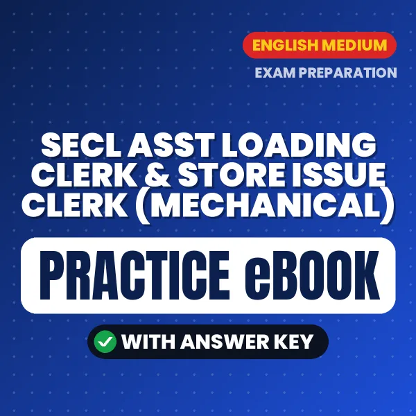 Prepare Smarter for SECL Asst Loading Clerk & Store Issue Clerk (Mechanical) Exam – Instant Download PDF Book in English