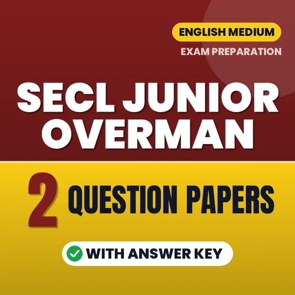 SECL Junior Overman Question Paper PDF in English – 2 Full-Length Question Papers with Answer Key