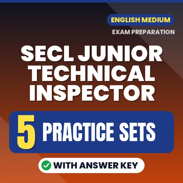 Practice for SECL Junior Technical Inspector Exam at Home – 5 Practice Sets PDF in English with Answers