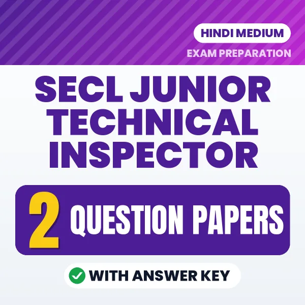 Test Your SECL Junior Technical Inspector Exam Preparation – 2 Question Papers with Answer Key in PDF Format (Hindi)