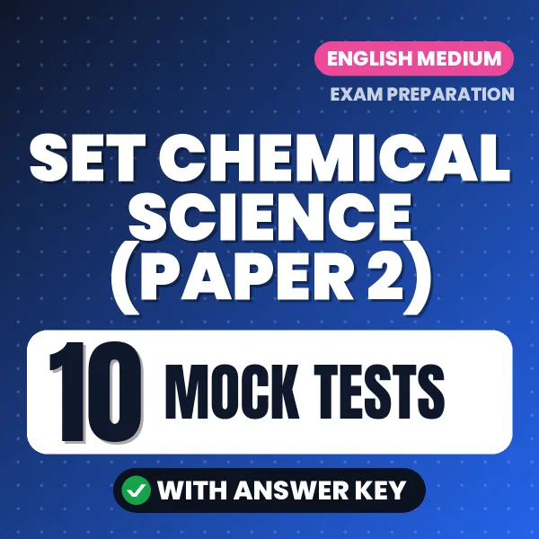 Download 10 SET CHEMICAL SCIENCE (PAPER 2) Mock Tests PDF (English) Based on the Latest Exam Pattern