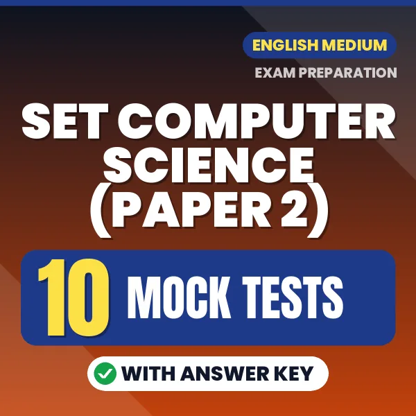 SET Computer Science (Paper 2) Exam Mock Test Series (English): 10 Exam-Like Mock Tests with Answers