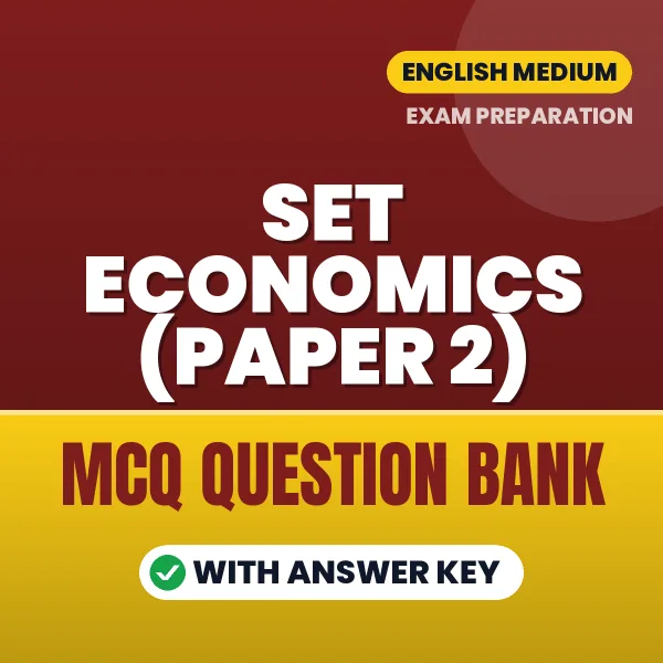 SET ECONOMICS (PAPER 2) Important MCQs with Answers (English) – Digital Question Bank for Exam Preparation
